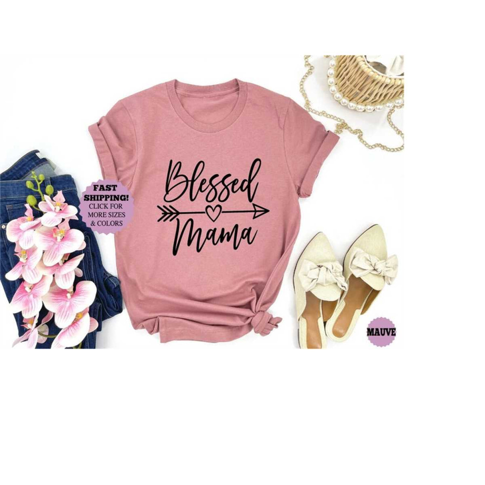 Blessed Mama Heart Shirt, Mom Life Shirt, Mothers Day Shirt, Blessed Mother Tee, Cute Mom Tee, Mom Arrow Tee, Mothers Da.jpg