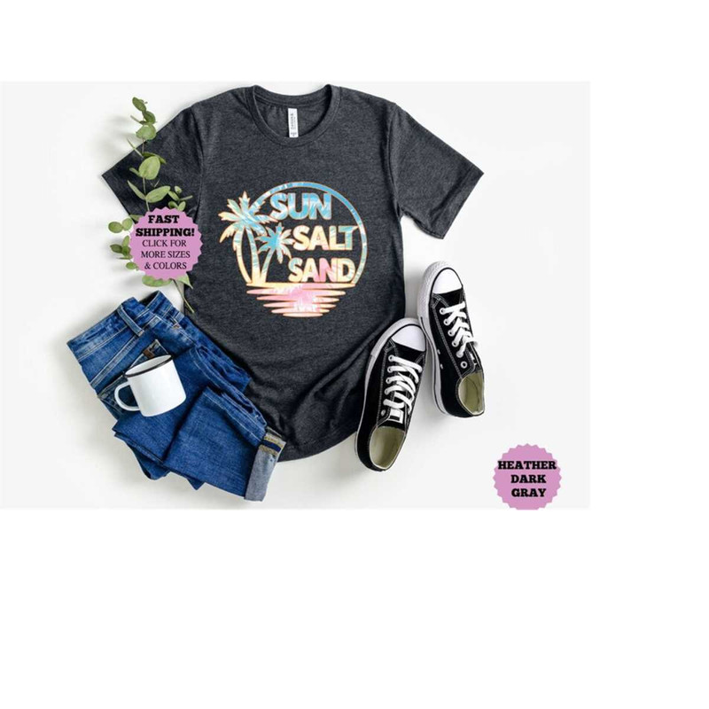 Sun Salt Sand Tee, Beach Shirt, Summer Tee, Summer Vibes Tee, Spring Break Gift, Travel Tee, Outdoors Tee, Vacation Shir.jpg