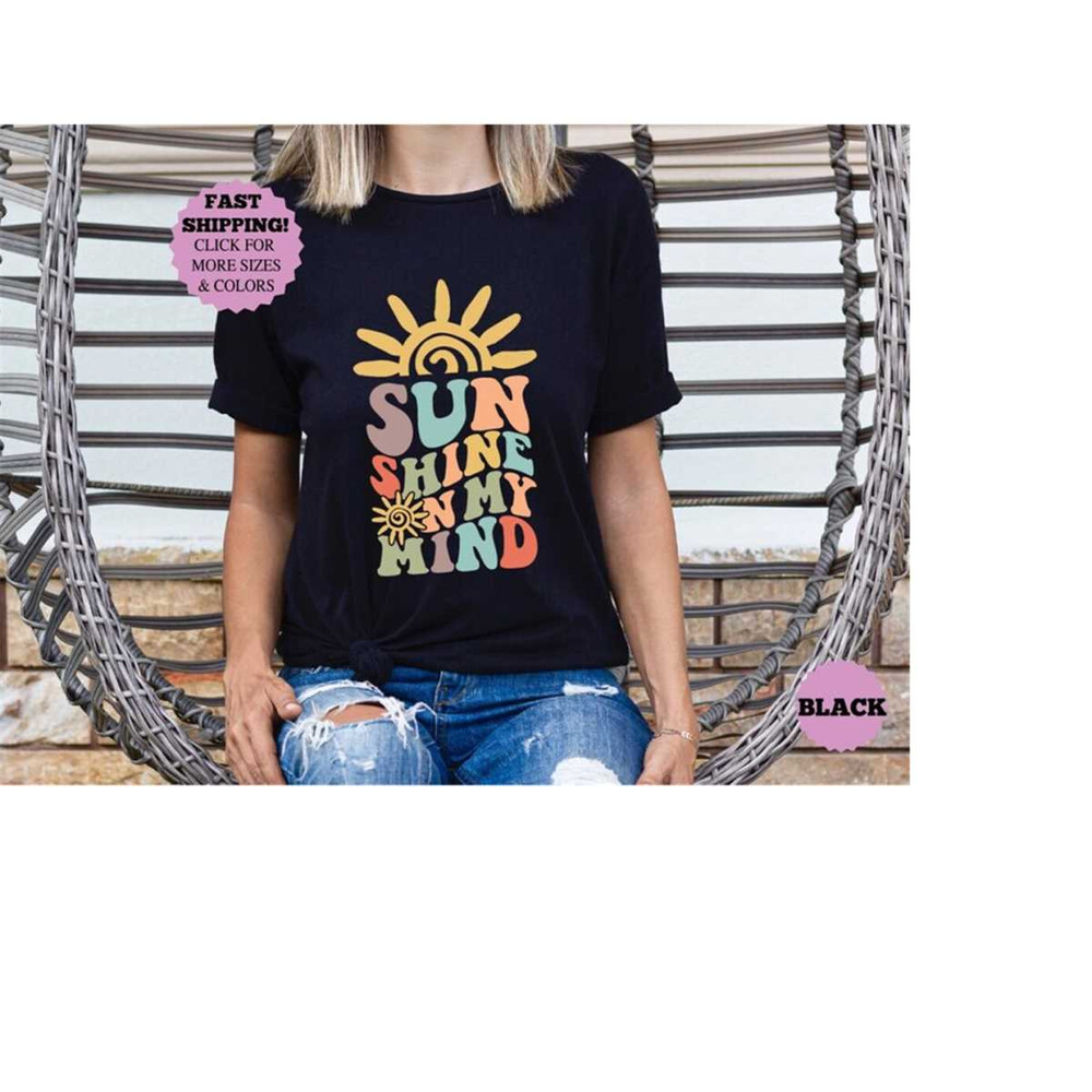 Sun Shine On My Mind Tee, Summer Vibes Shirt, Summer Graphic Tee, Summer Tee, Retro Summer Vacation Tee, Beach Vacation.jpg