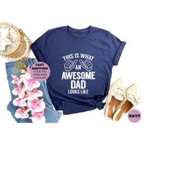 this is what an awesome dad looks like shirt, fathers day shirt, funny dad tee, gift for daddy, new dad tee, best dad s