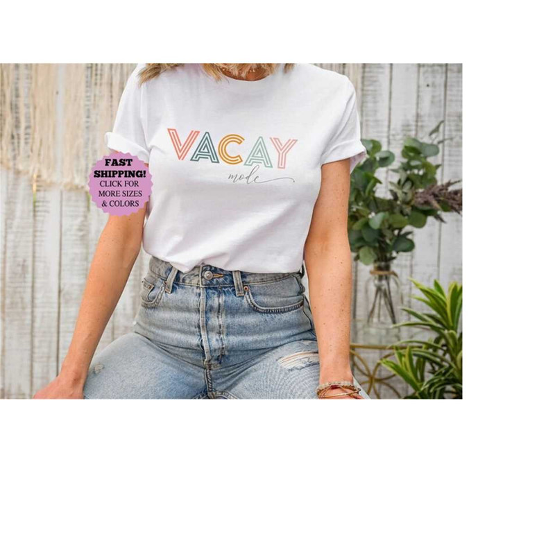 Vacay Mode Shirt, Vacation Shirt, Camping Shirt, Travel Shirt, Adventure Shirt, Adventure Road Trip , Hiking Shirt, Adve.jpg