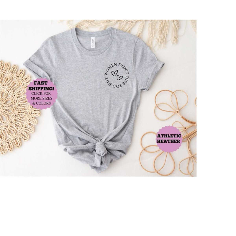 Women Don't Owe You Shit shirt,Equality Tee,Feminist Gift shirt, pro choice shirt, womens rights shirt, feminist shirt.jpg
