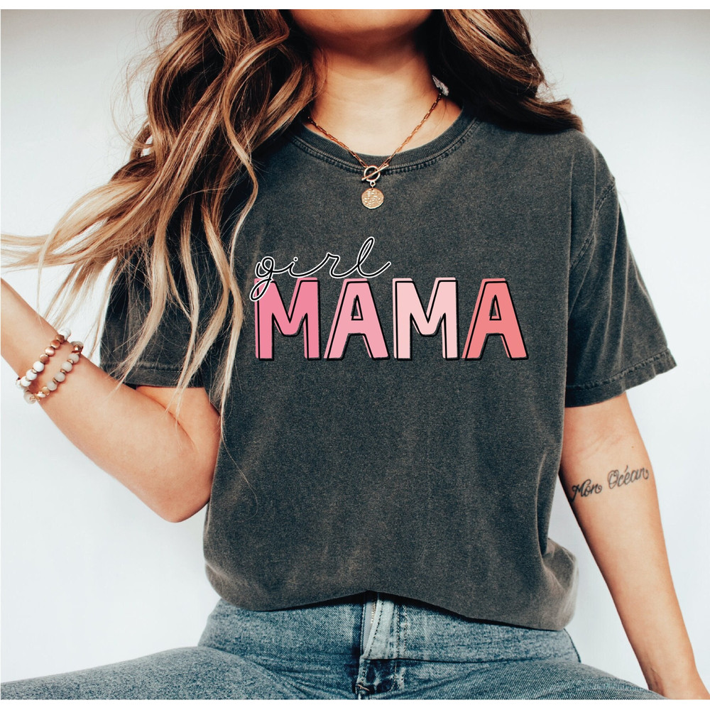 Girl Shirt, Mom Tshirt, Gift for Mom, Mama Shirts,Mother's Day Shirt, A255.jpg
