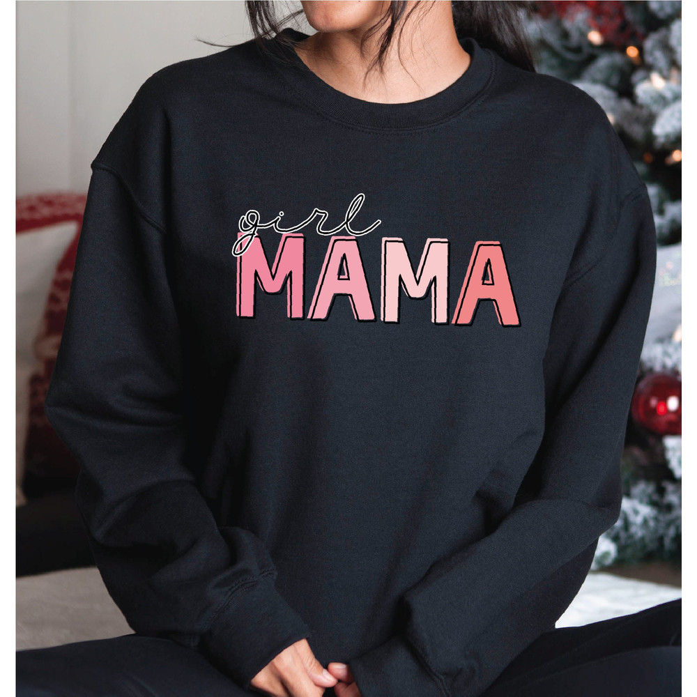 Girl Sweatshirt , Mom Sweatshirt, Gift for Mom, Mama Sweater, Mother's Day Hoodie, A255.jpg