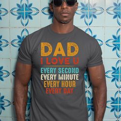 i love you dad shirt, fathers day shirt, best dad ever tee, father figure shirt, birthday gift for father, a468