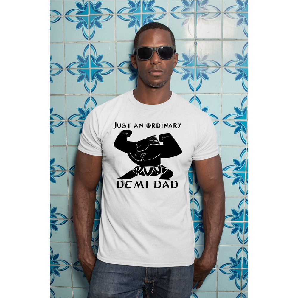Just An Ordinary Demi Dad Shirt, Maui Shirt for Dad, Father's Day Gift, Demi Dad Tee, Dad Shirt, Gift for Dad, Father's Day Shirt, A482.jpg
