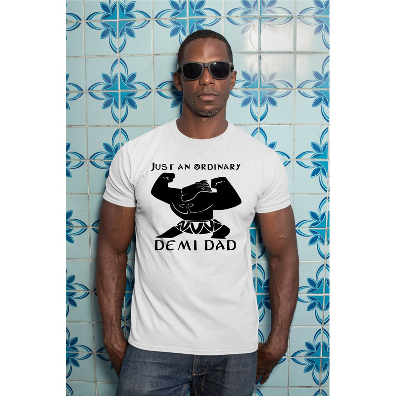 Just An Ordinary Demi Dad Shirt, Maui Shirt for Dad, Father's Day Gift, Demi Dad Tee, Dad Shirt, Gift for Dad, Father's Day Shirt, A482.jpg
