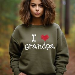 love grandpa sweatshirt, i love my grandpa sweatshirt, grandpa sweatshirt gift, grandpa shirt, christmas gift for grandp