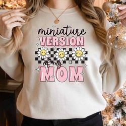 miniature version of my mom sweatshirt, mother daughter matchings hoodie, vintage style youth sweater, retro boho style