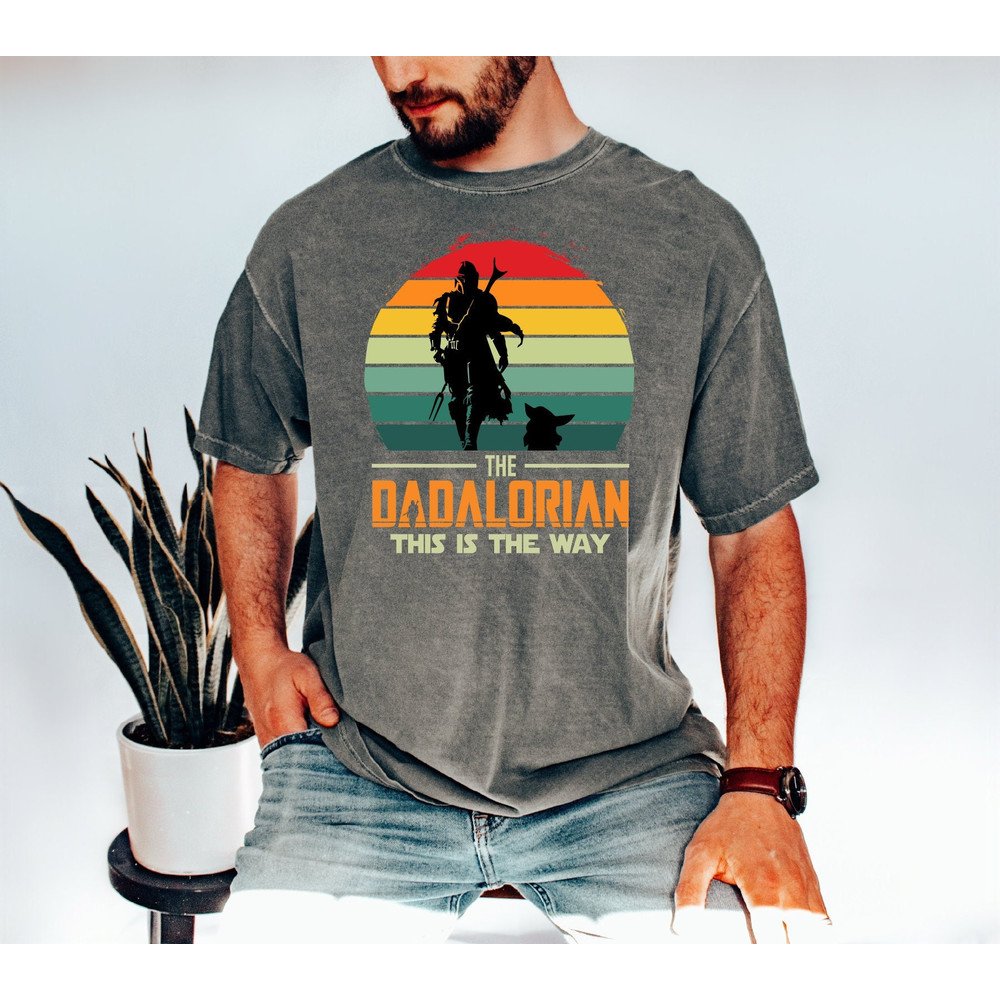 The Dadalorian Shirt, This is The Way, Fathers Day Tee, Retro Dadalorian Shirt, Dad Shirt, Fathers Day Gift, A415 1.jpg