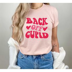 back off cupid shirt,beatles shirt,valentines day shirt,v-day shirt,funny valentines day,love shirt,funny valentines day