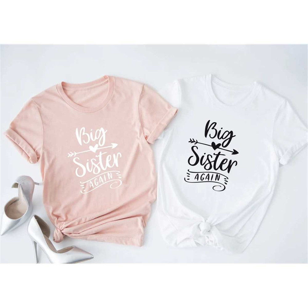 Big Sister In Training Shirt, Big Sister Again Shirt, Sister Shirts, Pregnancy Announcement Tshirt, Baby Announcement Te.jpg