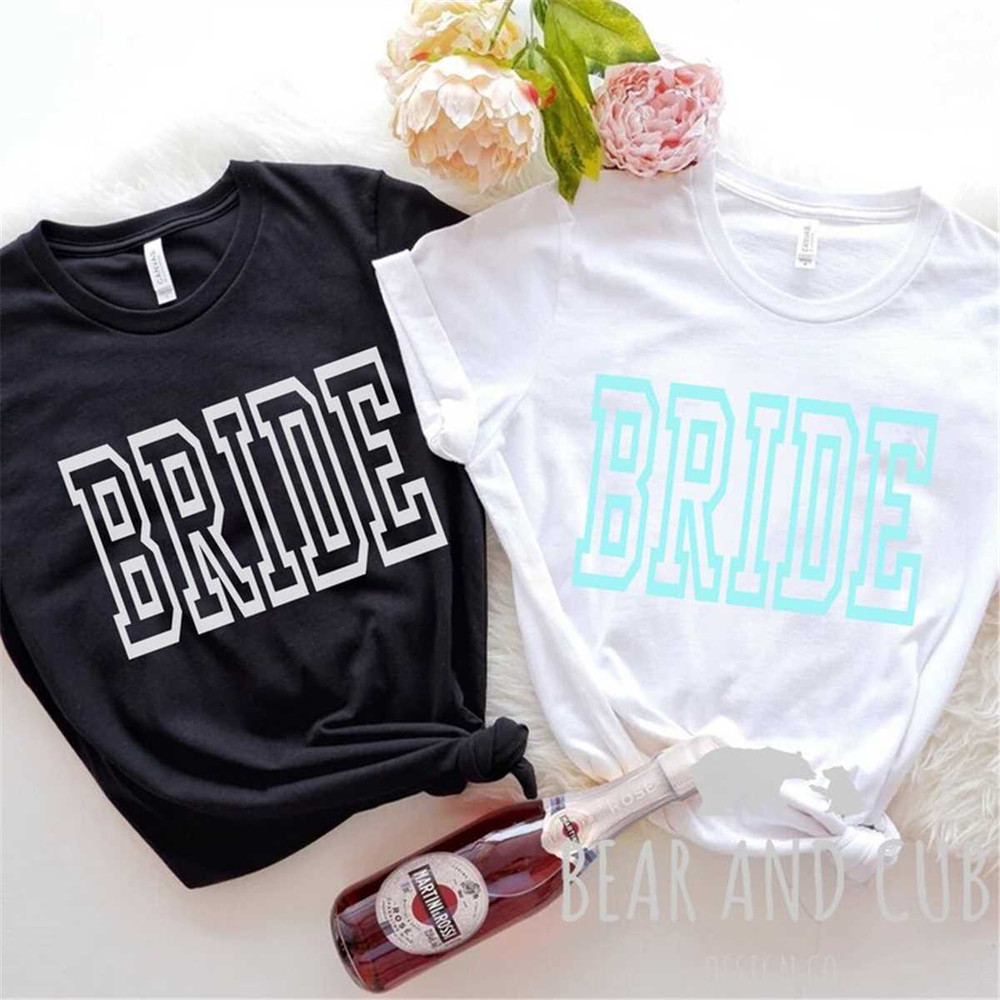 Bride Shirt, Bride to Be Shirt, Bride T-shirt, Bride T Shirt, Bride Shirt, Bride Gift Ideas, Bridal Party Ideas, Bachelo.jpg