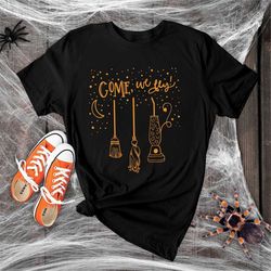 come we fly, funny halloween shirts, witch shirt, hocus pocus shirt, basic witch shirt, happy halloween shirt