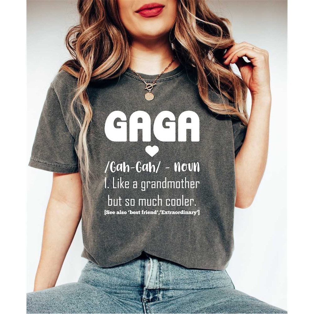 Cute Gaga Shirt Gift For Mothers Day, Gaga Definition Shirt, Gift For New Grandma, Birthday Gift For Grandma, Mothers Da.jpg