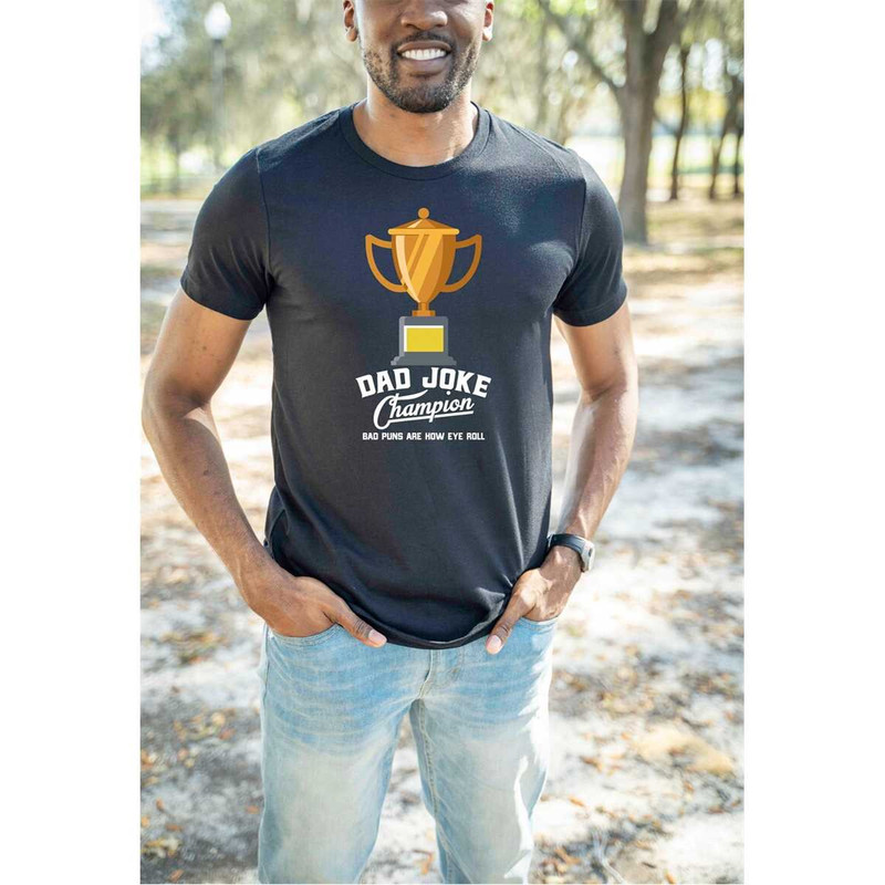 Dad Joke Champion Shirt Gift For Fathers Day, Funny Shirt For Men, Cute Husband Shirt, Funny Old People Tee, Dad Meme Sh.jpg