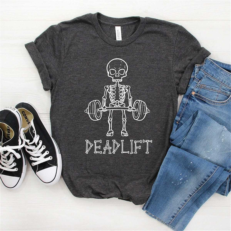 Deadlift Skeleton Shirt, Skeleton Workout Shirt, Crossfit Tee, Bodybuilding Shirt, Gym Shirt, Funny Skull Shirt, Fitness.jpg