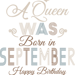 a queen was born in september happy birthday to me,birthday svg, birthday girl svg,queen