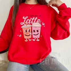 i love you a latte sweatshirt, valentines day crewneck, valentines day gift for her, gift for coffee lover, funny vale