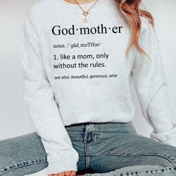 godmother noun unisex t-shirt, godmother sweatshirt - godmother gift - gift for godmother- pregnancy reveal gift, gift f