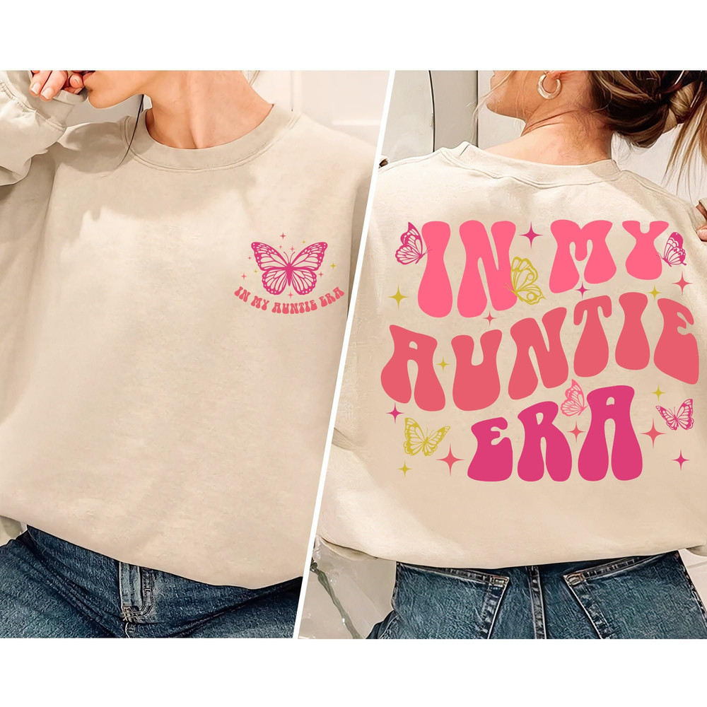 In My Auntie Era Shirt, Aunt Era, Eras Sweatshirt, Oversized Aunt Shirt, Retro Aunt Sweatshirt, Baby Announcement for Aunt, Funny Aunt Shirt.jpg