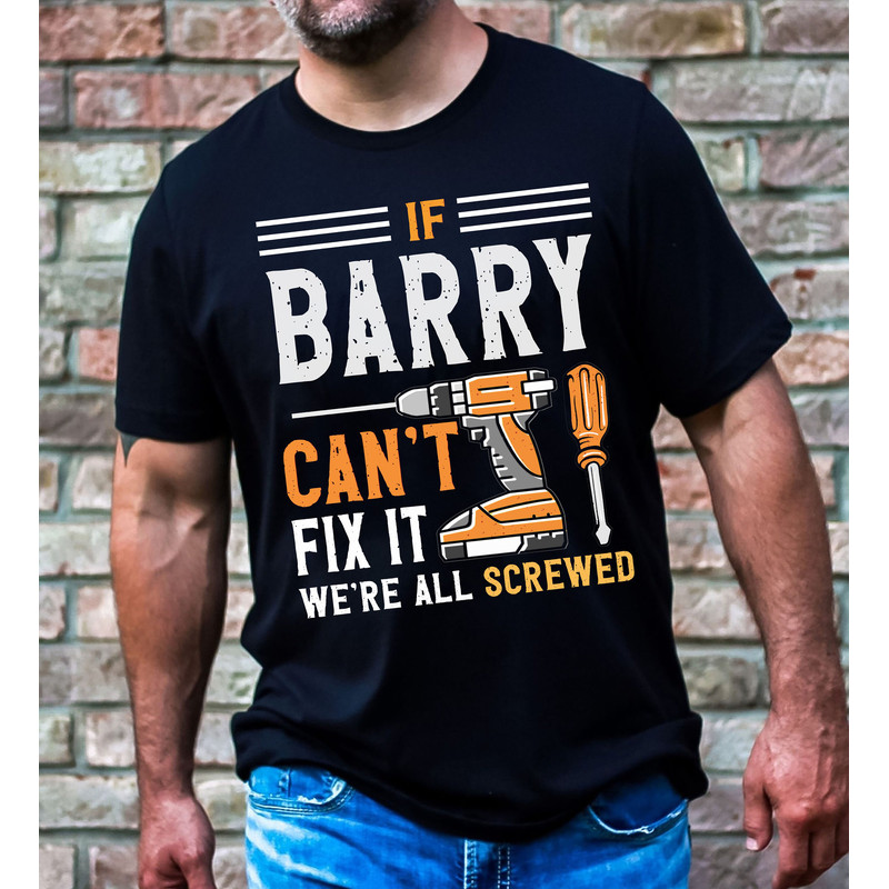 Personalized If Custom Name Can't Fix it ! We_re all screwed T-shirt, Handyman Tee,The Hammer, Mechanic tee, Gift For Grandpa, dad christmas.jpg