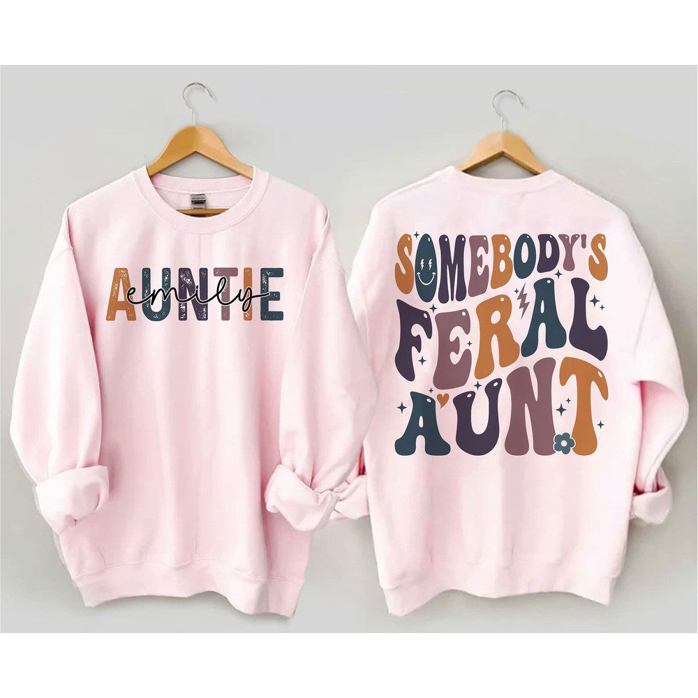 Retro Somebody's Feral Aunt Sweatshirt, Cool Aunt Shirt, Feral Aunt Hoodie, Auntie Gift, Aunts Birthday Gifts, Sister Gifts.jpg