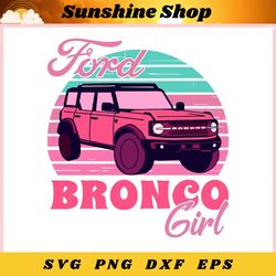 funny pink ford bronco girl ,trending, mothers day svg, fathers day svg, bluey svg, mom svg, dady svg.jpg