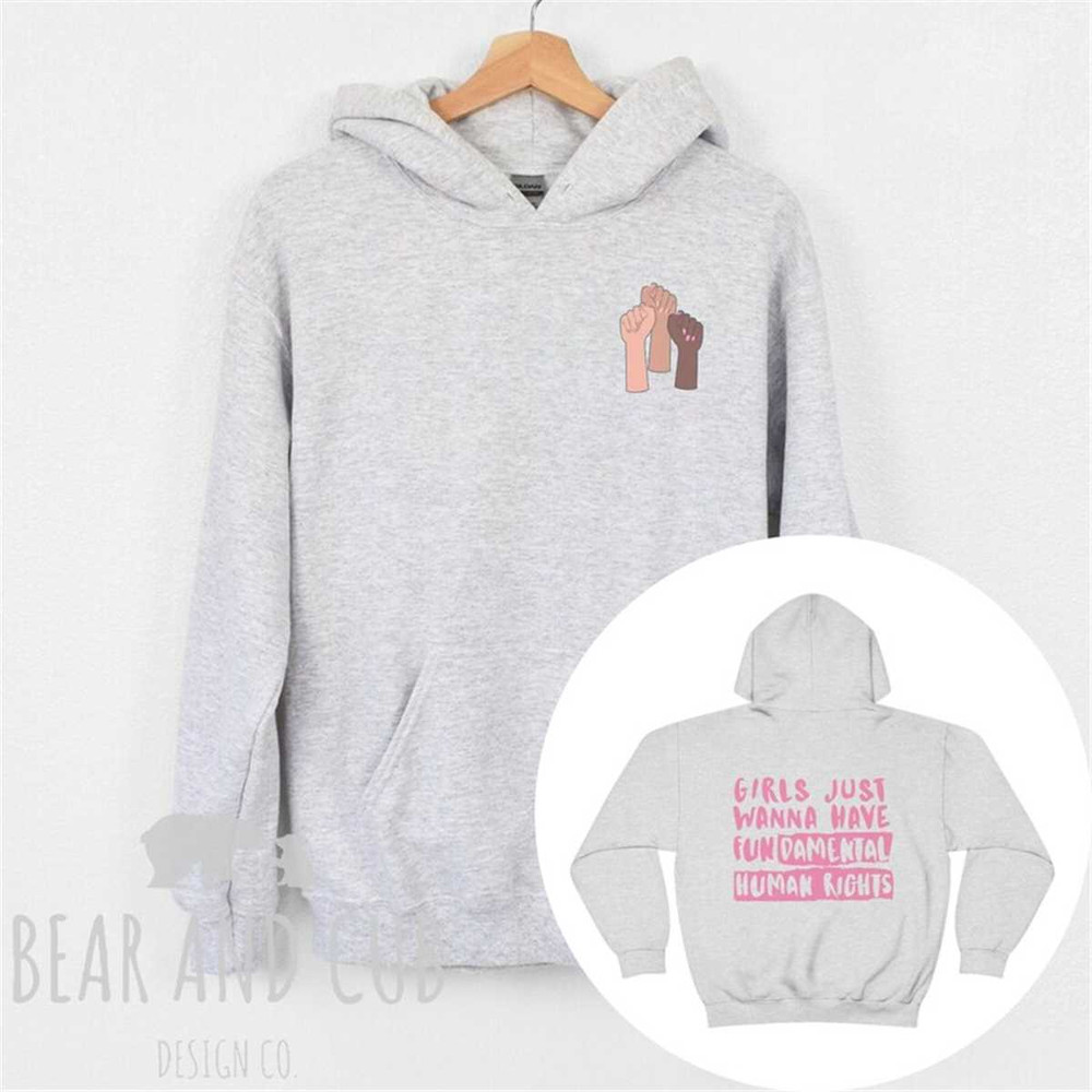 Women's Rights Hooded Sweatshirt, Woman Sweatshirt, Girls Just Wanna Have Fundamental Human Rights, Feminist Hoodie, Gif.jpg