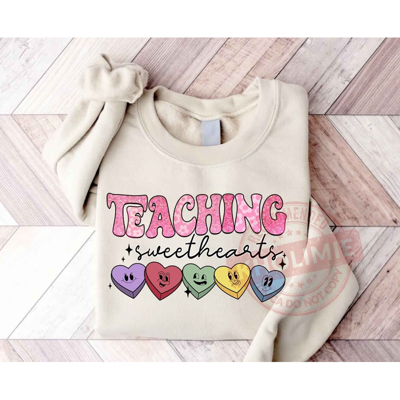 Teaching Sweethearts Sweatshirt, Teacher Valentine Shirt, Teacher Sweatshirt, Valentines Day Sweatshirt, Teaching Shirt,Valentine Sweatshirt.jpg