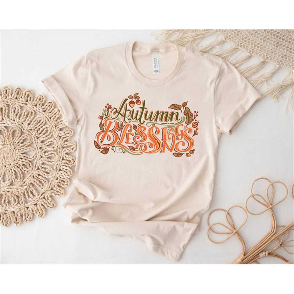 Autumn Blessing Shirt, Thanksgiving Shirt, Trendy Fall Shirt, Autumn Shirt, Pumpkin Everything Shirt, Autumn Leaves Tee,.jpg