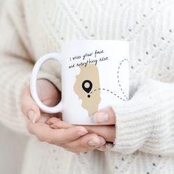 i miss your face and everything else mug, long distance mug, relationship mug, 11oz or 15oz, white or two-tone