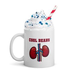 cool beans funny nephrologist urologist gift white glossy mug