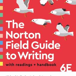 The Norton Field Guide to Writing with Readings and Handbook 6th Edition PDF