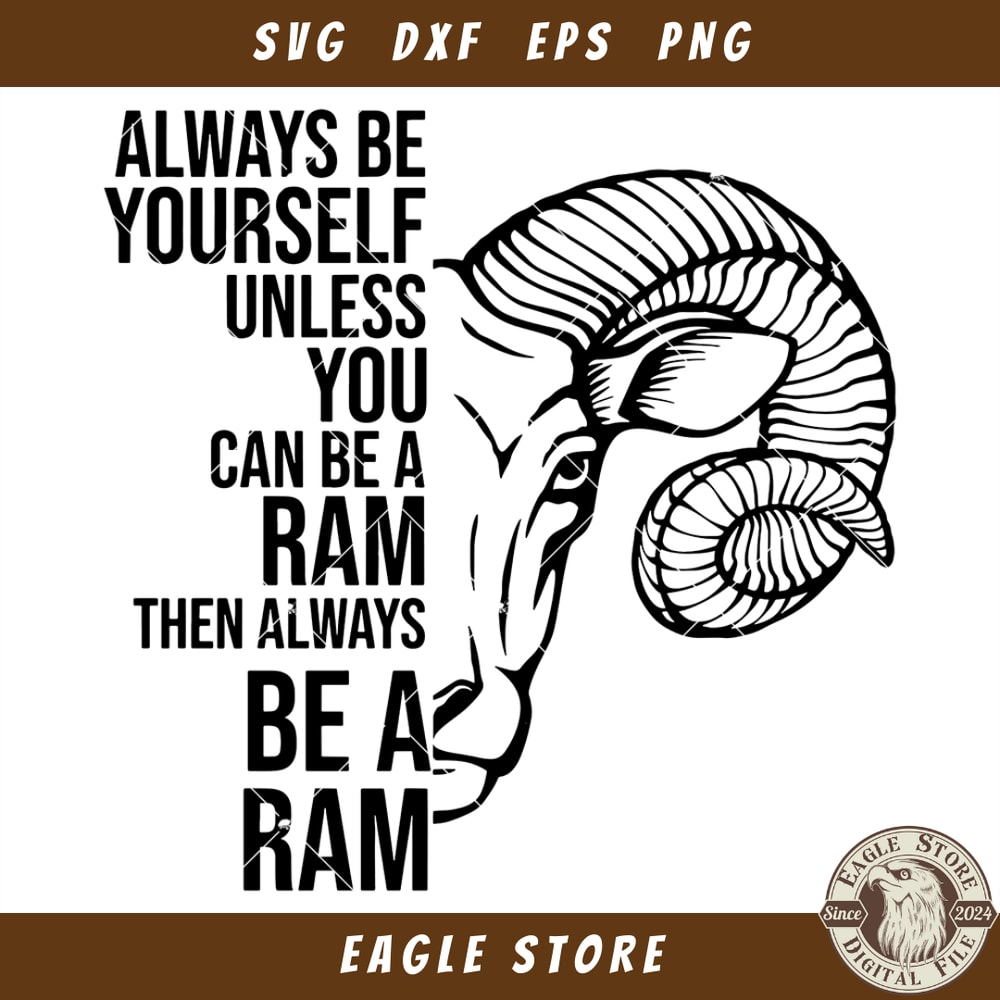 Always Be A Ram Svg, Always Be Yourself Svg, Ram Svg.jpg