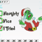 Grinch Naughty Nice I Try Embroidery Designs, Christmas Embroidery Files, Machine Embroidery Pattern.png