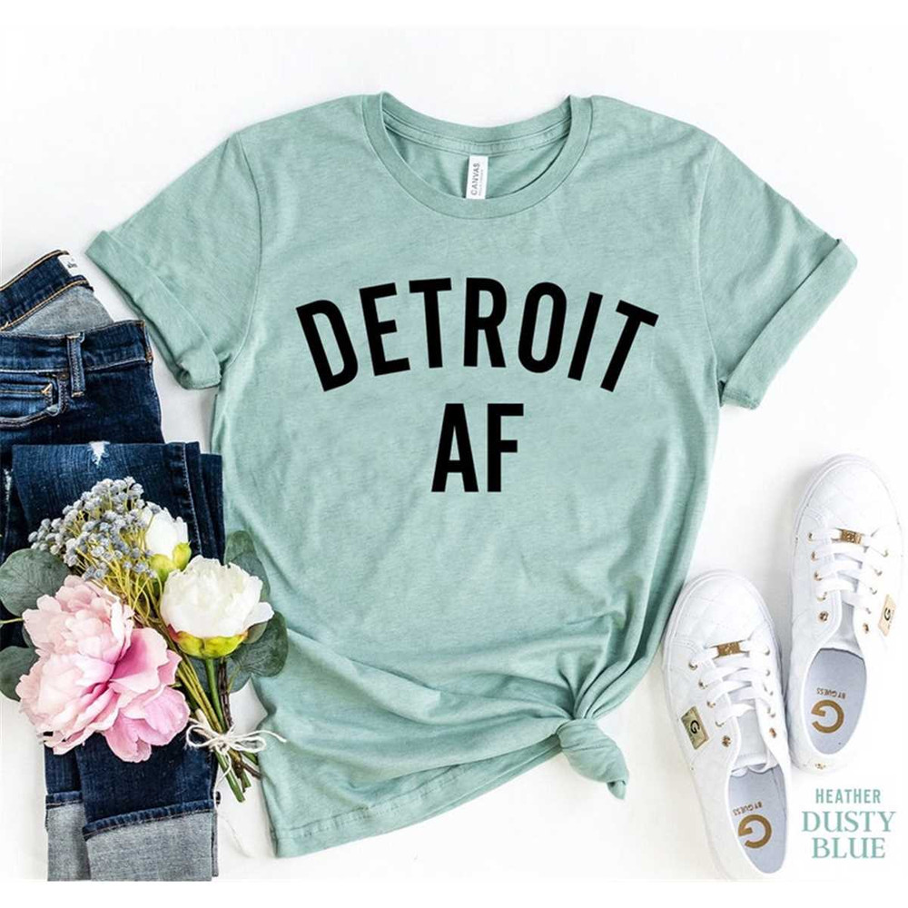 Detroit AF T-Shirts, Detroit City T-Shirt, Detroit Tourist Gift, Detroit Souvenir, Detroit-themed shirts, Detroit Michig.jpg
