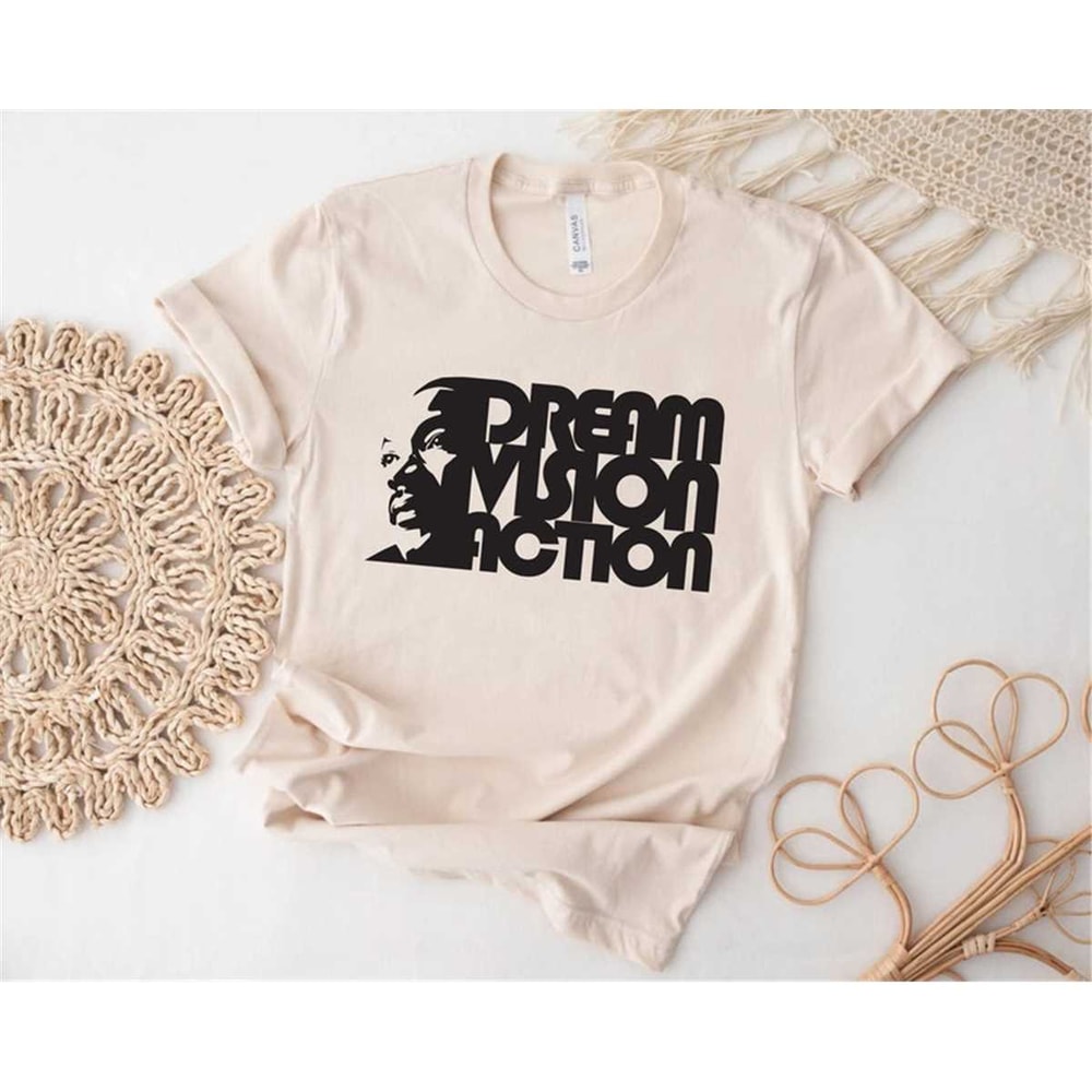 Dream Vision Acrtion Tshirt, Martin Luther King Day Hoodie, Equality Tee, I Have A Dream Shirt, Black Lives Matter Long.jpg