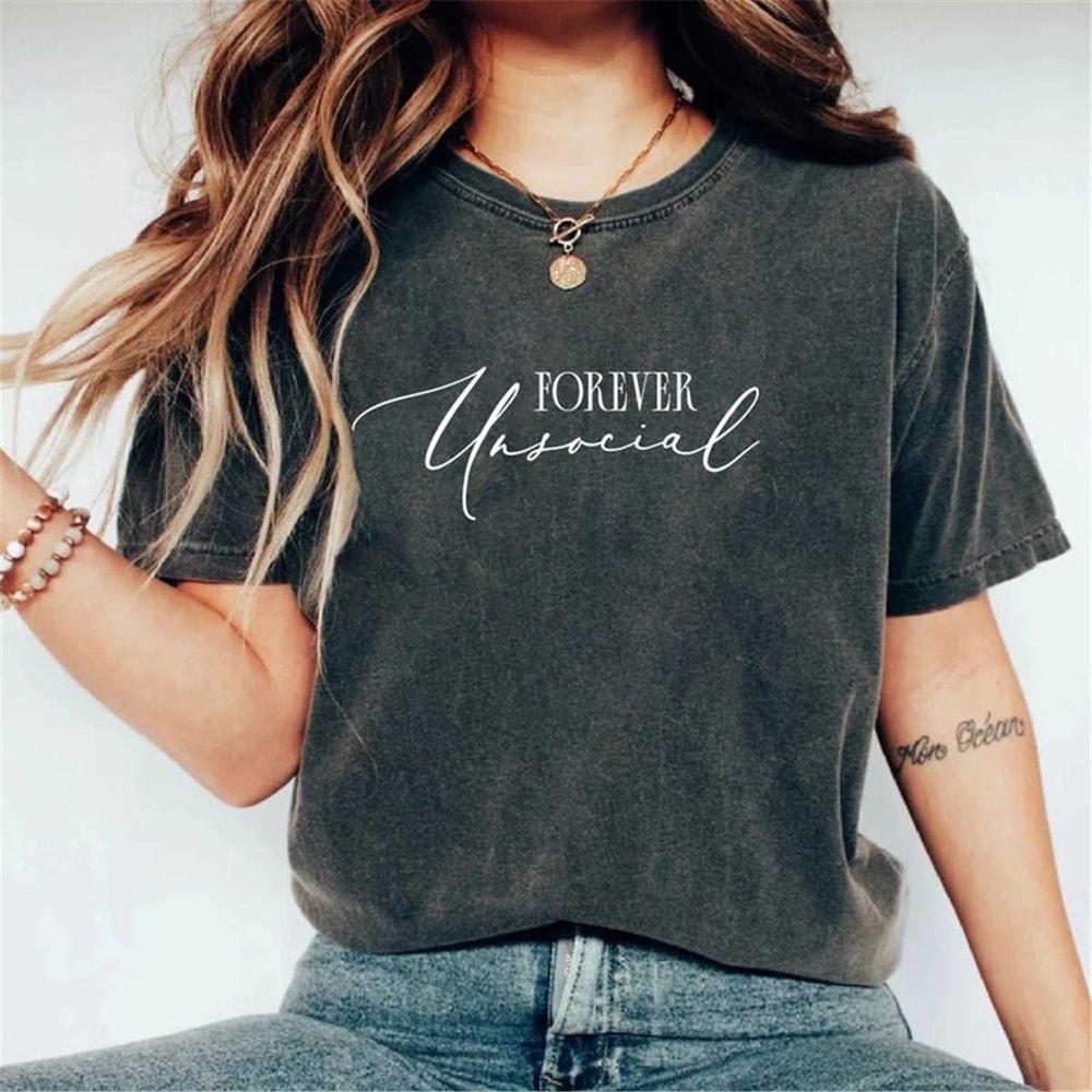 Forever Unsocial, Antisocial Tee Funny Antisocial Tee Anti Social Shirt best friend.jpg