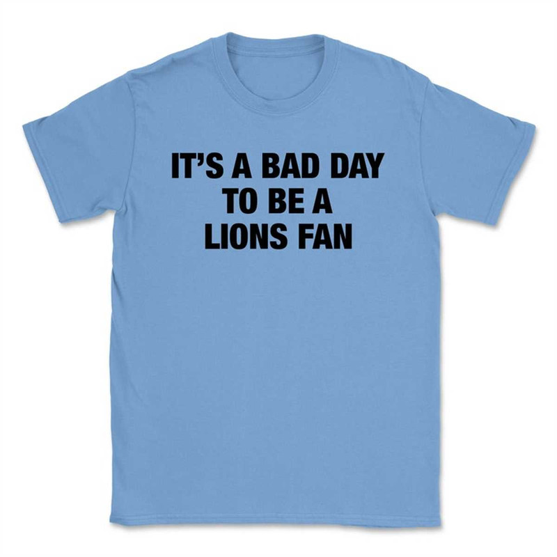 It's a greatbad day to be a Lions fan..jpg
