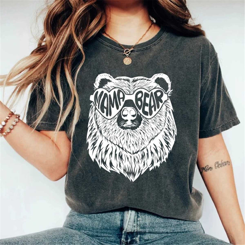 Mama Bear Shirt, Mothers Day Gift, Mama Bear Gift,Gift For Mom,Baby Shower Gifts, Animal Naturel Lover Shirt, Cute Mama.jpg