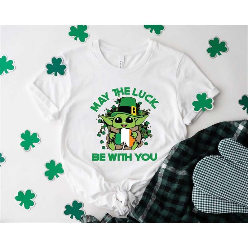 May The Luck Be With You Shirt, St Patrick Day shirt, Baby Yoda St. Patrick Shirt, Disney St. Patrick's Shirt, Irish Day.jpg