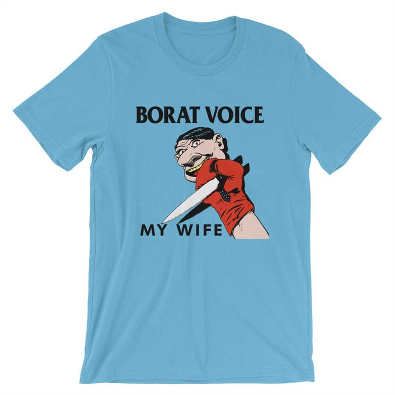 Borat Voice My Wife Short-Sleeve Unisex T-Shirt.jpg