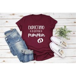 expecting a little pumpkin shirt, pregnancy reveal shirt, pregnancy announcement shirt, gender reveal party, cute matern