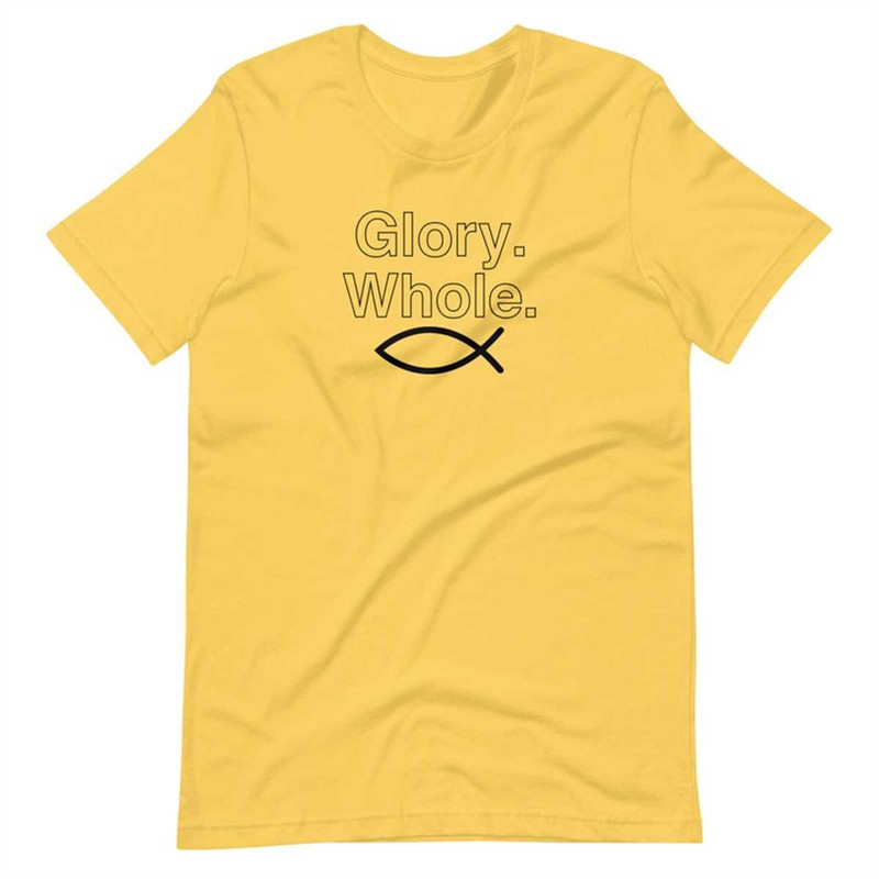 Glory. Whole. Short-Sleeve Unisex T-Shirt.jpg