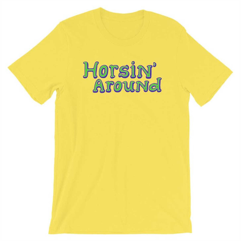 Horsin' Around Short-Sleeve Unisex T-Shirt.jpg