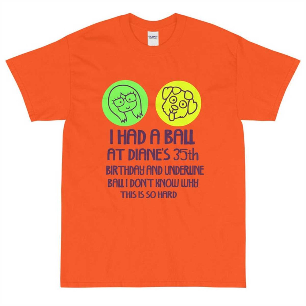 I Had A Ball At Diane's 35th Birthday Short Sleeve T-Shirt.jpg