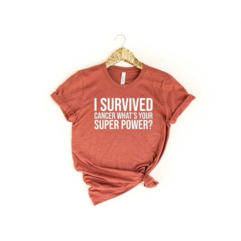 I Survived Cancer What's Your Super Power shirt, Cancer Survivor Shirt, Family Cancer Shirt, Cancer Support Shirt, Cance.jpg