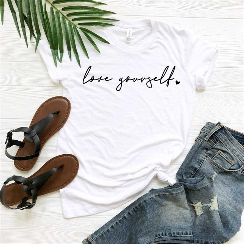 Love Yourself Shirt, Self Love Shirt, Love Shirt, You Matter Shirt, Motivational Shirt, Self Care Shirt, Love Yourself T.jpg