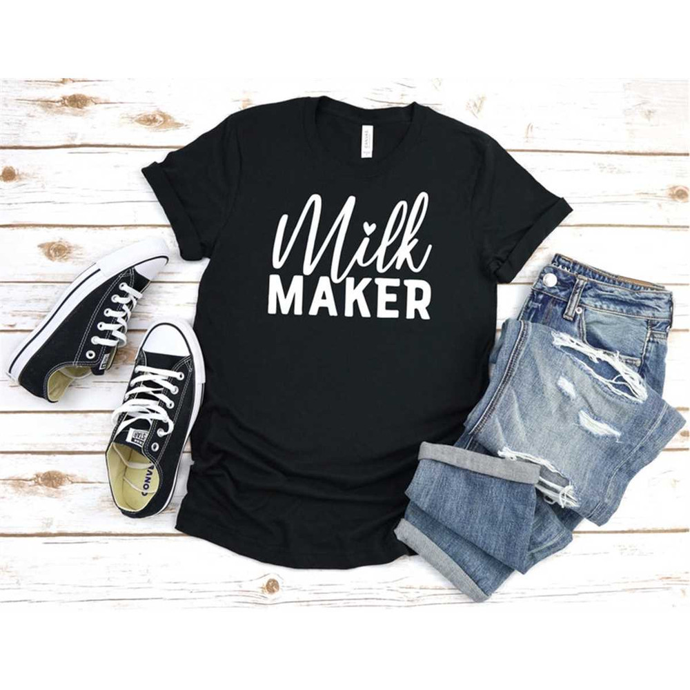Milk maker shirt, Funny Mom shirt, Mama shirt, Mom life shirt, Mothers day gift, Mom birthday, New mom shirt, breastfeed.jpg